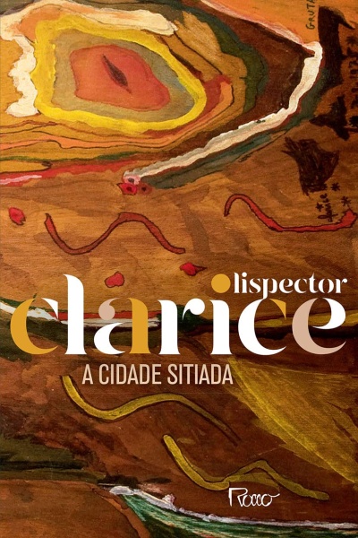 Capa de livro abstrata com texto Clarice Lispector A CIDADE SITIADA.