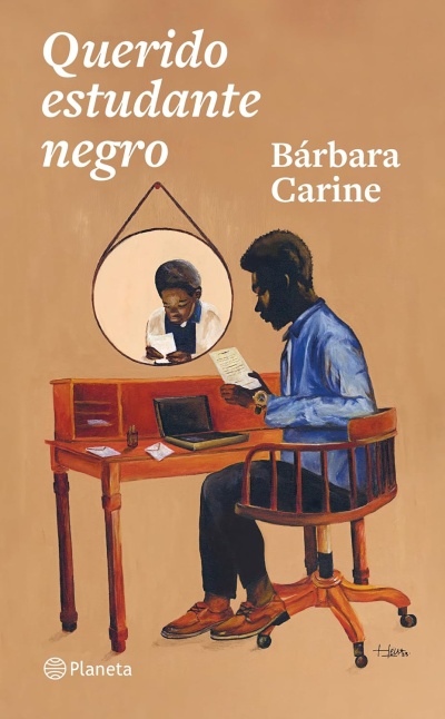 Capa do livro Querido estudante negro com ilustração de homem a ler carta sentado numa cadeira junto a uma secretária de madeira com espelho redondo na parede.