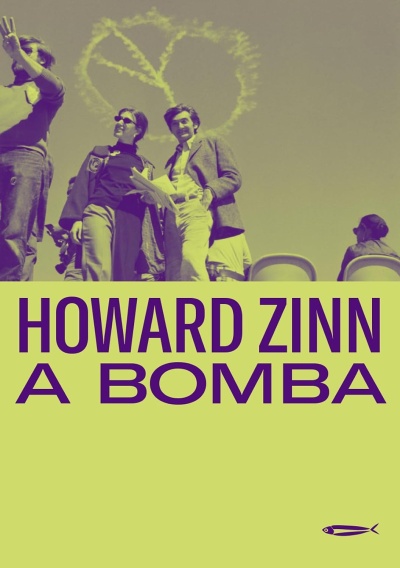 Capa de livro com texto HOWARD ZINN A BOMBA e imagem de pessoas ao ar livre com símbolos de paz no céu.