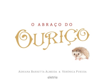 Capa do livro O ABRAÇO DO OURIÇO com ilustração de ouriço