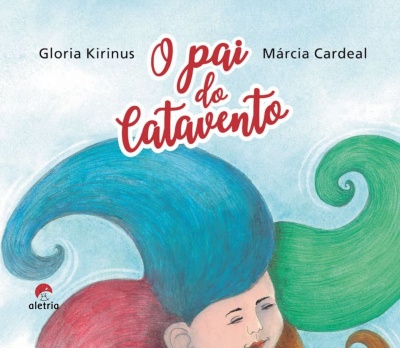 Capa do livro O pai do Catavento com ilustração de personagem e cabelos coloridos