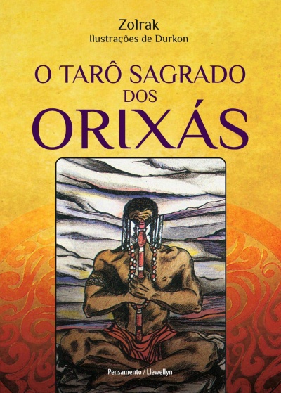 Capa de livro amarelo intitulado O Tarô Sagrado dos Orixás com ilustração de homem sentado segurando bastão