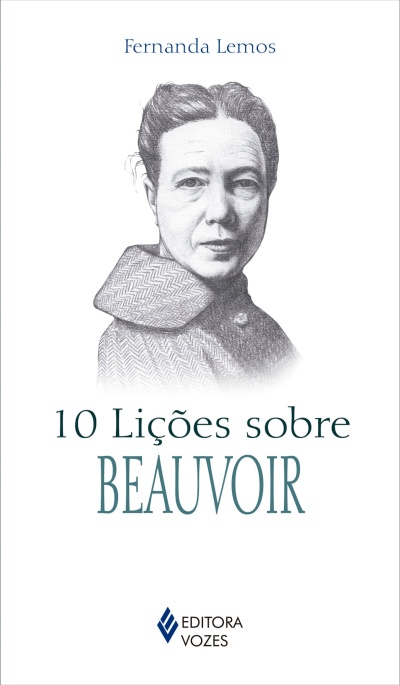 Capa de livro 10 Lições sobre BEAUVOIR com ilustração a preto e branco de mulher e texto