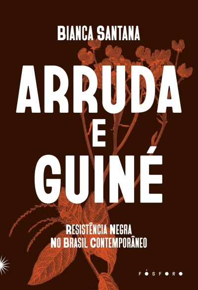 Capa de livro com título Arruda e Guinê, autor Bianca Santana, fundo castanho e ilustração de plantas