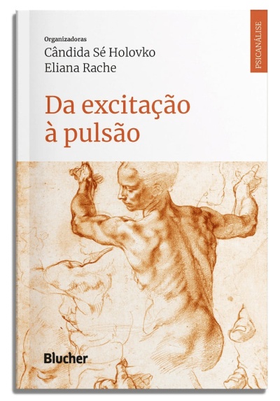 Capa de livro com título Da excitação à pulsão e ilustração artística em sépia