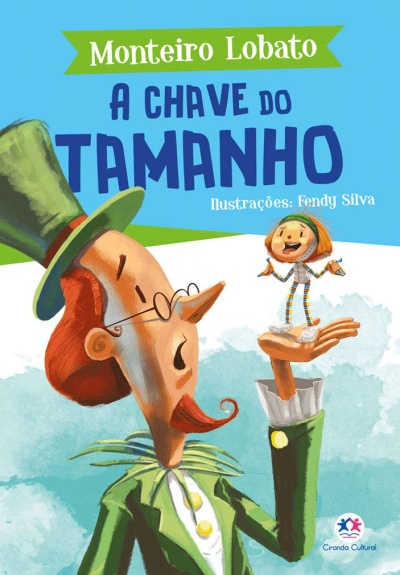 Capa do livro A CHAVE DO TAMANHO com personagem cartola verde e figura pequena animada na mão.