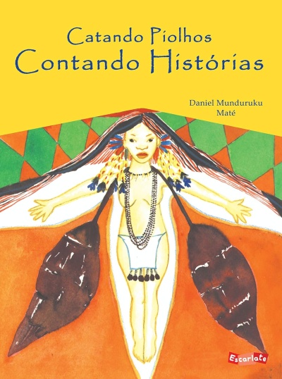 Capa do livro Catando Piolhos Contando Histórias com ilustração colorida de figura humana e fundo amarelo, verde e laranja.