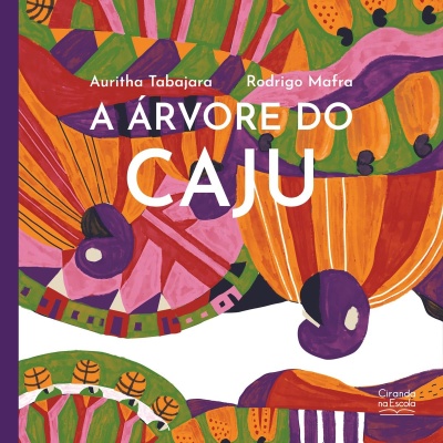 Capa de livro com ilustração artística e texto A ÁRVORE DO CAJU