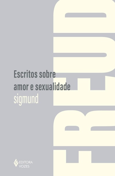 Capa do livro Escritos sobre amor e sexualidade de Sigmund Freud em tons de cinzento e creme