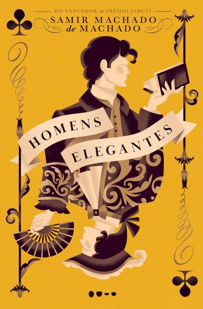 Capa do livro Homens Elegantes de Samir Machado de Machado com ilustração artística em amarelo e castanho.