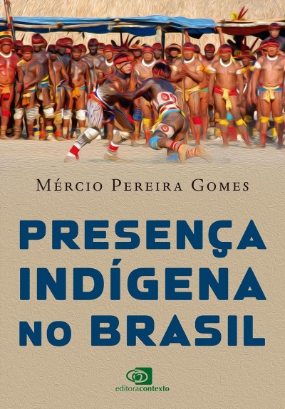 Capa de livro com homens indígenas em trajes tradicionais e título PRESENÇA INDÍGENA NO BRASIL.
