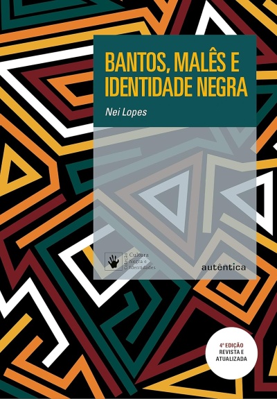 Capa do livro BANTOS, MALÊS E IDENTIDADE NEGRA de Nei Lopes com padrão geométrico colorido