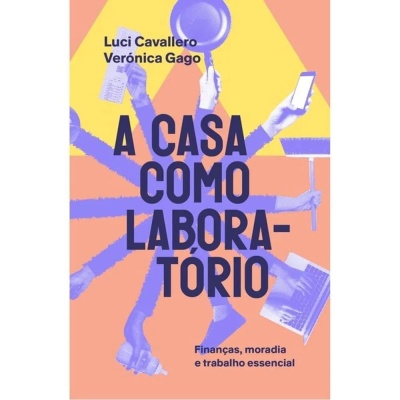 Capa de livro título A CASA COMO LABORATÓRIO com braços segurando objetos