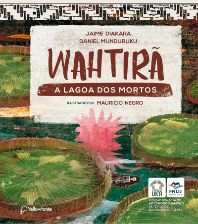 Capa de livro WAHTIRÃ A LAGOA DOS MORTOS com elementos gráficos naturais e logótipos institucionais
