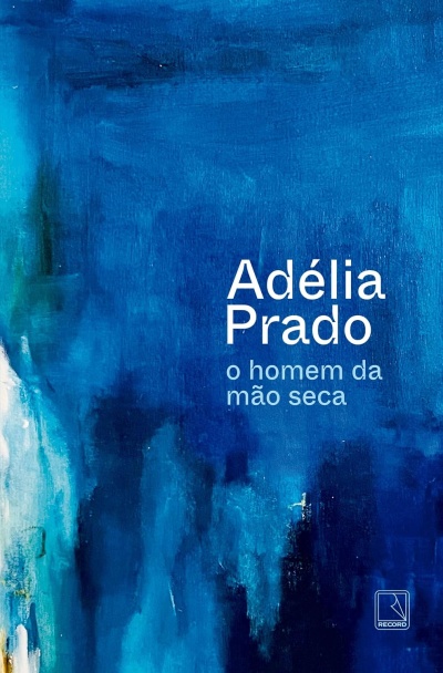 Capa de livro azul com título Adélia Prado o homem da mão seca