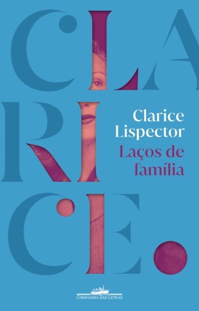 Capa do livro Laços de família de Clarice Lispector com fundo azul e letras recortadas mostrando parte de um rosto feminino.