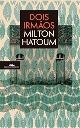 Capa do livro Dois Irmãos de Milton Hatoum com padrão de folhas e muralha antiga