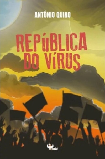 Capa de livro com título REPÚBLICA DO VÍRUS e autor ANTÓNIO QUINO, multidão com bandeiras ao pôr do sol