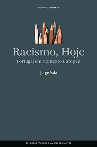 Capa de livro com lápis de cor e texto Racismo, Hoje Portugal em Contexto Europeu