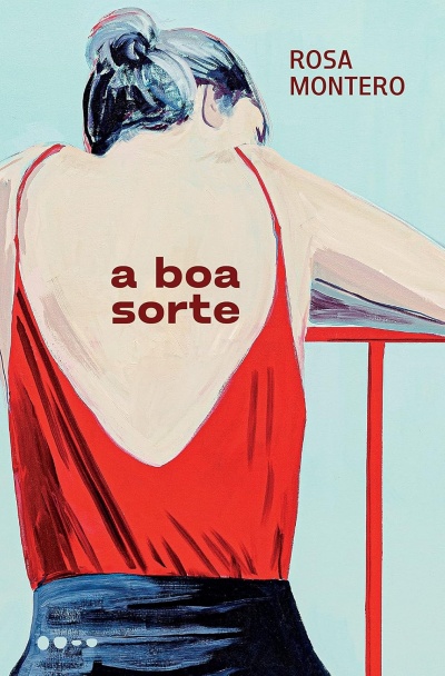 Capa de livro com ilustração de mulher de costas e texto ROSA MONTERO a boa sorte.