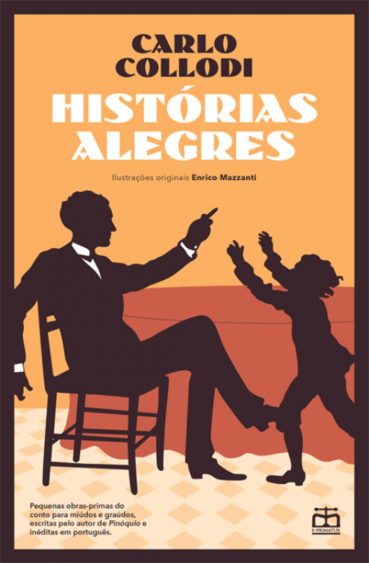 Histórias Alegres Capa de livro 'Histórias Alegres' de Carlo Collodi com ilustrações de Enrico Mazzanti