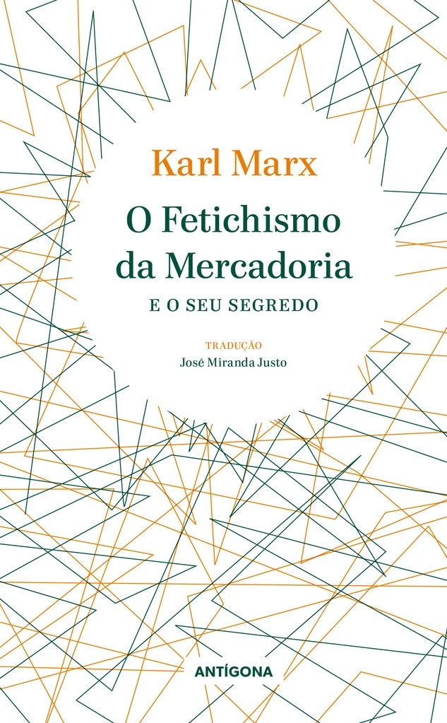 O Fetichismo da Mercadoria e o Seu Segredo Capa de livro com título e autor em fundo branco com linhas geométricas verdes e laranjas