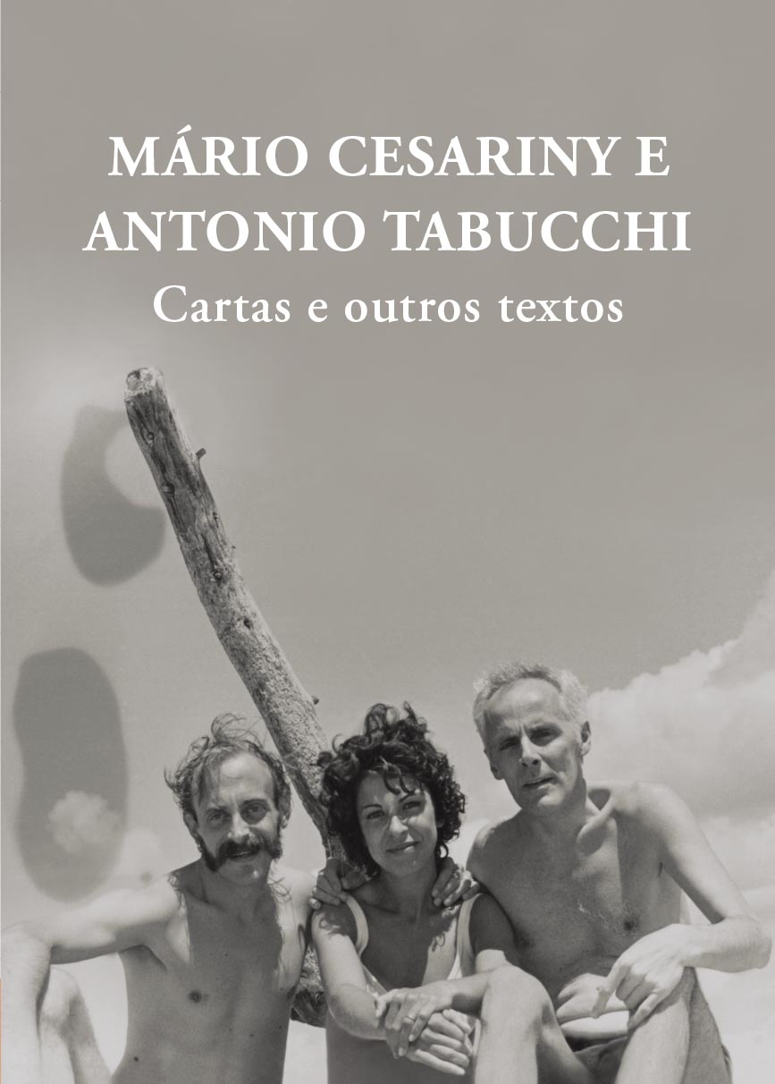 Mário Cesariny e Antonio Tabucchi — Cartas e Outros Textos Capa de livro com foto preto e branco de três pessoas e texto MÁRIO CESARINY E ANTONIO TABUCCHI