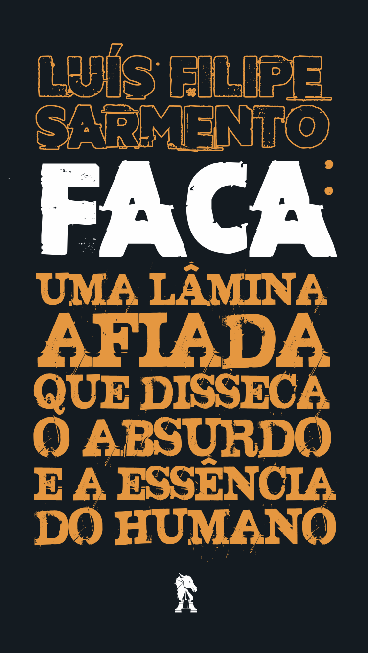 Faca: Texto tipográfico em letras brancas e laranja sobre fundo preto com mensagem de Luís Filipe Sarmento.