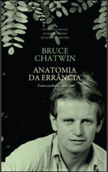 Anatomia da Errância - Textos escolhidos 1969-1989 Capa de livro Anatoma da Errância de Bruce Chatwin com foto de homem jovem