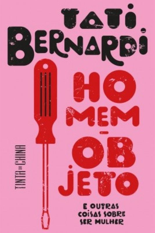 Homem-Objeto e outras Coisas sobre ser Mulher Capa de livro rosa com texto preto e vermelho e imagem de chave de fenda vermelha