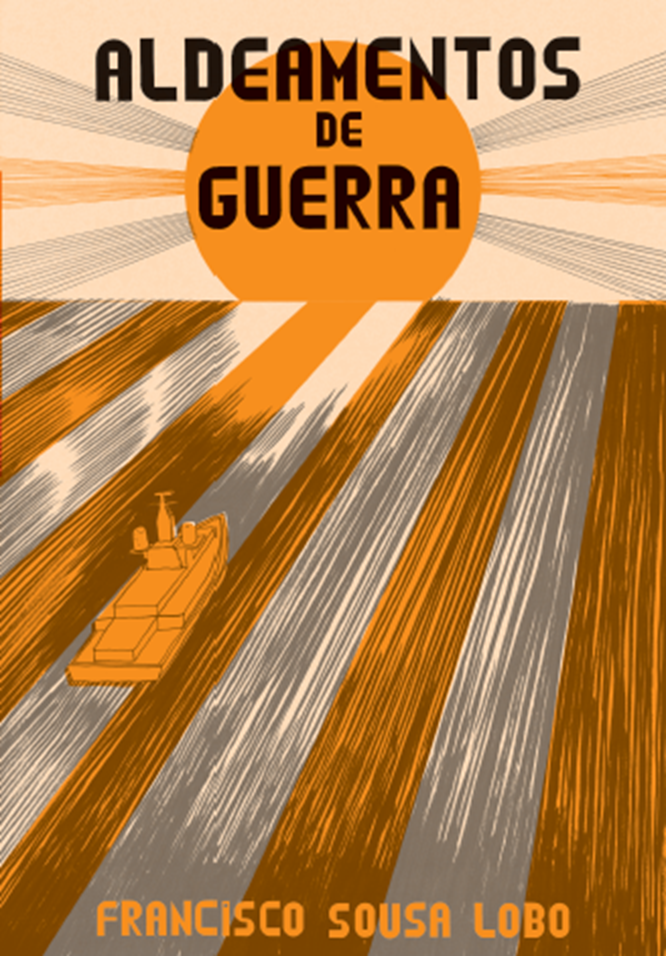 Aldeamentos de Guerra Capa do livro Aldeamentos de Guerra com ilustração de navio e sol laranja