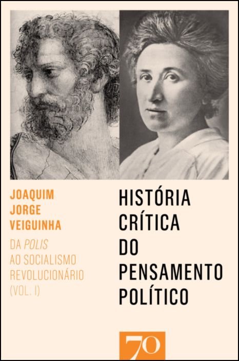 História Crítica do Pensamento Político - I - Da Polis ao Socialismo Revolucionário Capa de livro com ilustração e fotografia em preto e branco e texto em português.