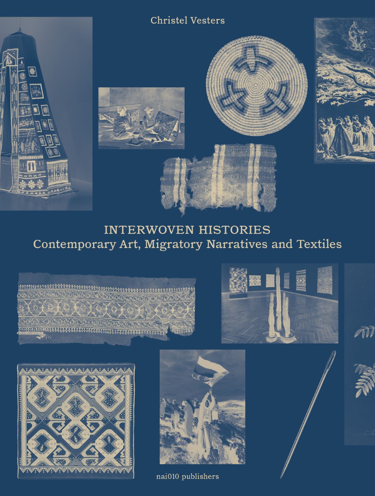 Interwoven Histories - Contemporary Art, Migratory Narratives and Textiles Capa de livro azul com vários têxteis, arte contemporânea, padrões de tecido e fotografias.
