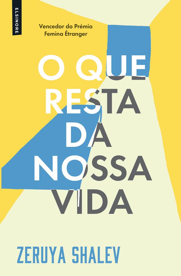 O Que Resta Da Nossa Vida Capa de livro com título 'O QUE RESTA DA NOSSA VIDA' e autor Zeruya Shalev