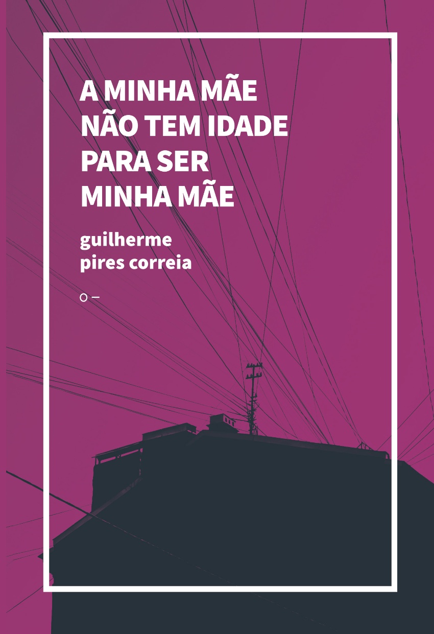 A minha mãe não tem idade para ser minha mãe Capa de livro roxa com texto branco e silhueta de edifício e fios elétricos