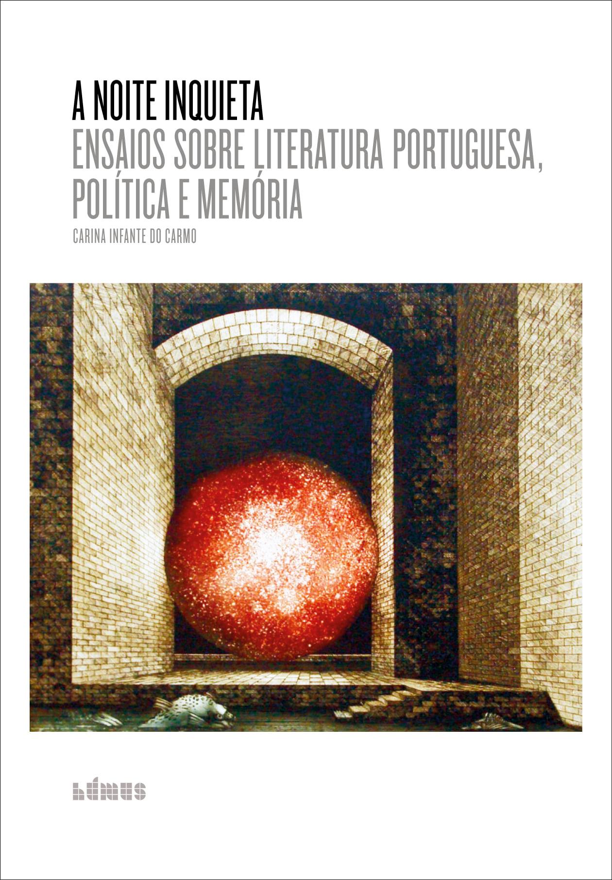 A Noite Inquieta - Ensaios sobre literatura portuguesa, política e memória Capa de livro com título e imagem de esfera vermelha num espaço arquitetônico