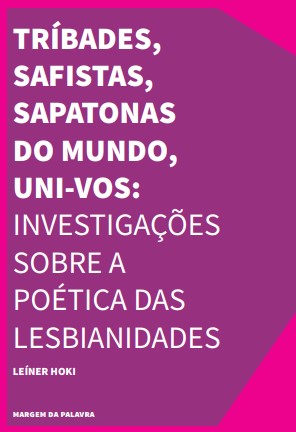 Tríbades, Safistas, Sapatonas do mundo, uni-vos! Capa de livro rosa com texto branco sobre poética das lesbianidades
