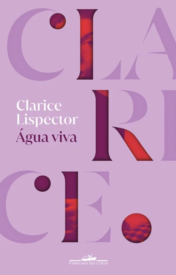 Água Viva Capa de livro lilás com texto 'Clarice Lispector Água viva' e letras grandes decorativas em vermelho e lilás.