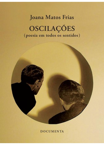 OSCILAÇÕES (poesia em todos os sentidos) Capa do livro 'Oscilações' de Joana Matos Frias, com imagem de duas pessoas e sombra