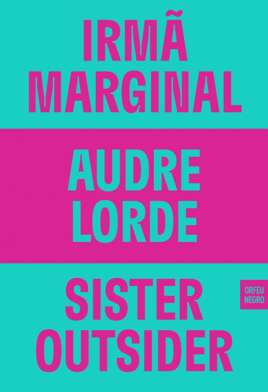 Irmã Marginal - Sister Outsider Capa do livro 'Irmã Marginal Audre Lorde Sister Outsider' com fundo azul turquesa e rosa