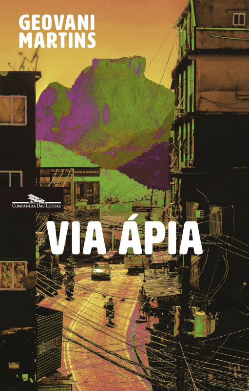 Via Ápia Capa do livro 'VIA ÁPIA' de Geovani Martins com imagem urbana e montanha colorida ao fundo