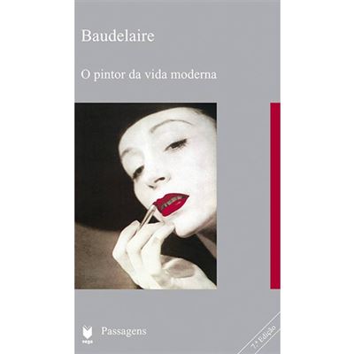 O pintor da vida moderna Capa do livro 'Baudelaire O pintor da vida moderna' com foto preto e branco de rosto com batom vermelho