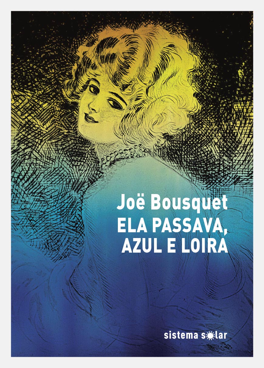 ELA PASSAVA, AZUL E LOIRA Capa de livro azul e amarela com ilustração de mulher loira e texto branco
