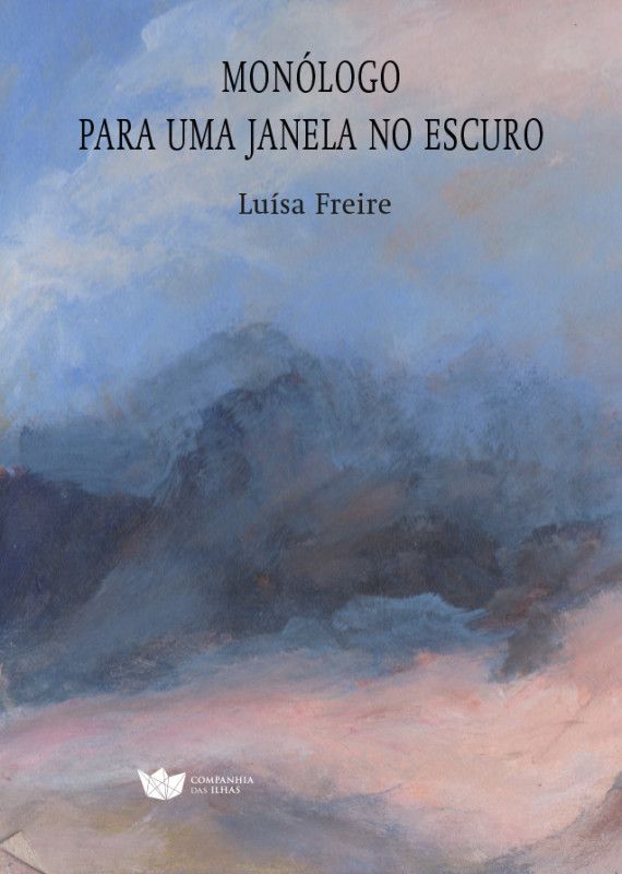 Monólogo para uma Janela no Escuro - Poema Dramático Capa de livro com título e nome da autora sobre fundo abstrato em tons azuis e rosas