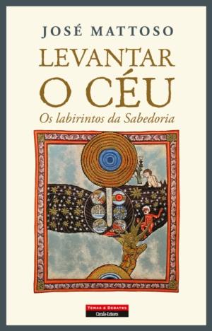 Levantar o Céu - Os labirintos da Sabedoria Capa do livro Levantar o Céu com ilustração e texto