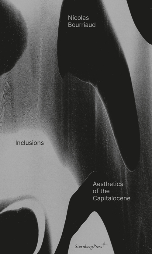 Inclusions: Aesthetics of the Capitalocene Capa de livro abstrata em cinza e preto com textos do título e autor.