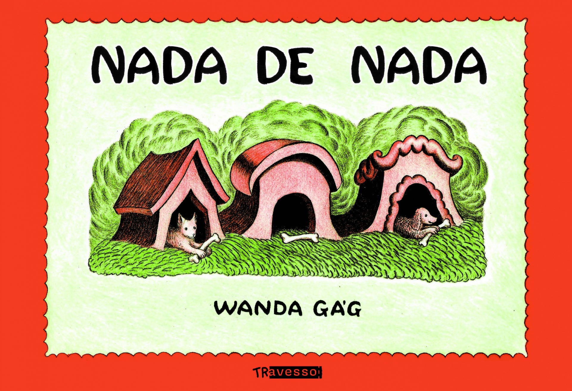 Nada de Nada Capa de livro com três casas de cão e texto em português