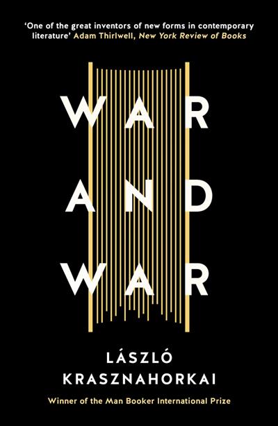 War and War Capa do livro WAR AND WAR de László Krasznahorkai com design em preto e dourado