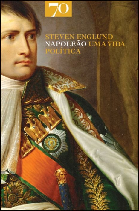 Napoleão - Uma Vida Política Capa de livro com retrato clássico de Napoleão e título em letras amarelas e brancas