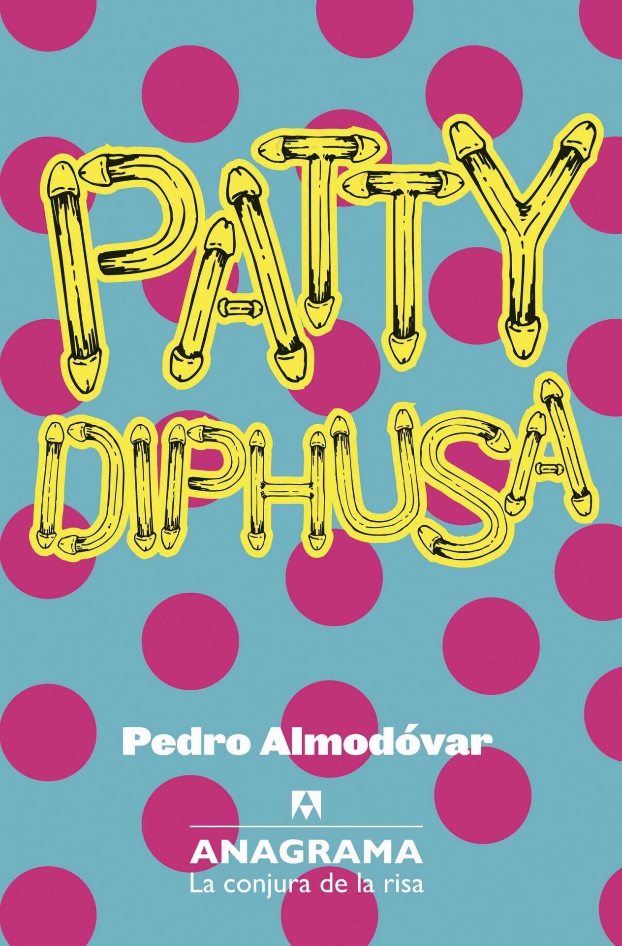 Patty Diphusa Capa de livro azul com pontos cor-de-rosa e título amarelo PATYPHUSA